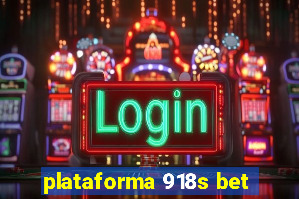 plataforma 918s bet